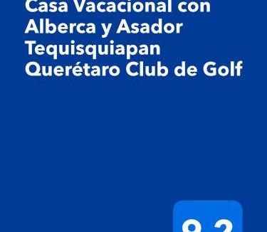 Tequisquiapan House | Casa Vacacional con Alberca y Asador Tequisquiapan Querétaro Club de Golf